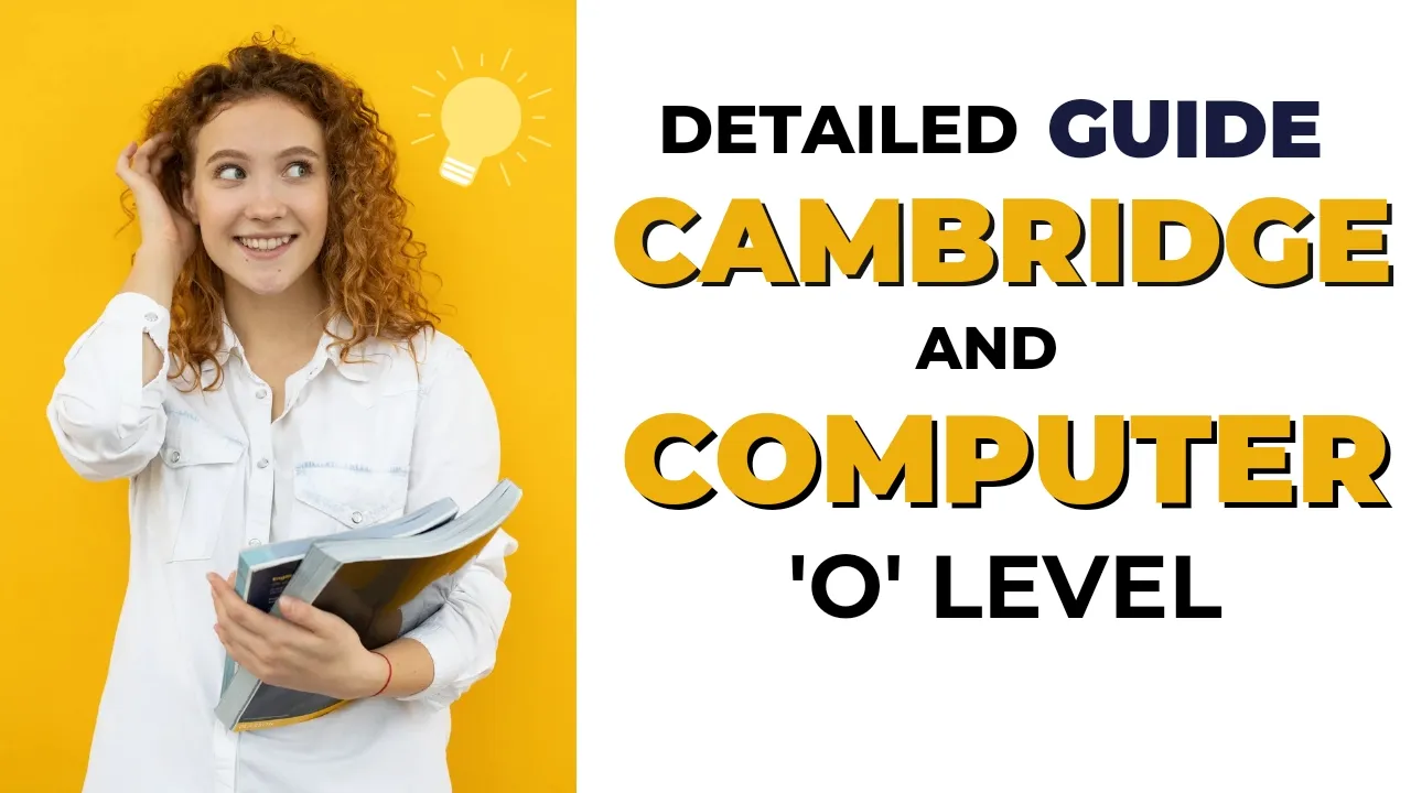 Cambridge and Computer O Level Guide