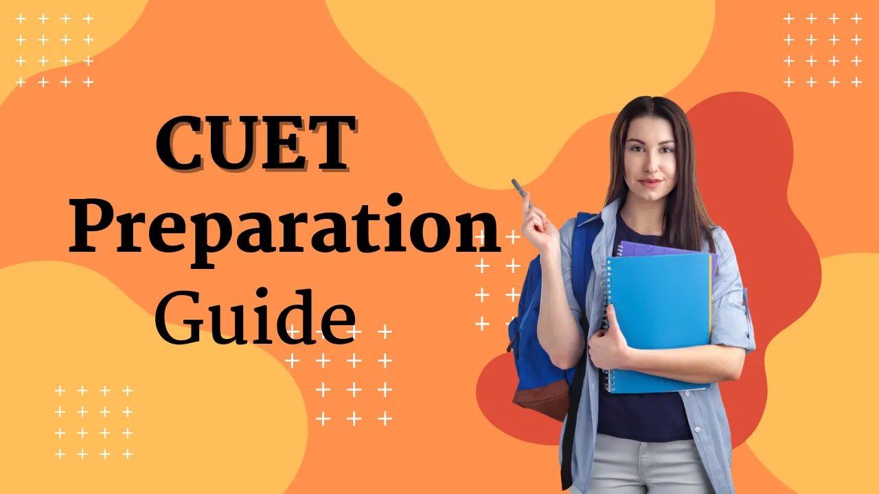 CUET Preparation Guide